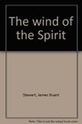 The wind of the Spirit