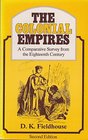 The Colonial Empires A Comparative Survey from the Eighteenth Century