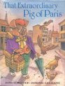 That Extraordinary Pig of Paris