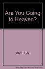 Are You Going to Heaven