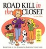 Road Kill in the Closet Book Four of the Syndicated Cartoon Stone Soup