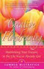 Creative Flowdreaming Manifesting Your Dreams in the Life You've Already Got