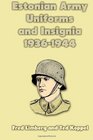 Estonian Army Uniforms and Insignia 19361944