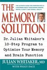 The Memory Solution Dr Julian Whitaker's 10Step Program to Optimize Your Memory and Brain Function