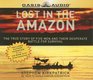 Lost In The Amazon The True Story Of Five Men And Their Desperate Battle for Survival
