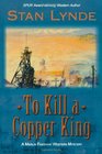To Kill a Copper King A Merlin Fanshaw Western Mystery
