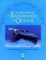 La grande aventure de l'Exploration des Ocans  De la dcouverte du Titanic  la recherche des vestiges du dluge
