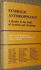 Symbolic Anthropology a Reader in the Study of Symbols and Meanings