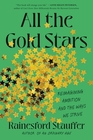 All the Gold Stars Reimagining Ambition and the Ways We Strive