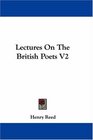 Lectures On The British Poets V2