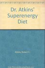 Dr Atkins' Superenergy Diet