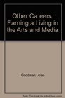 Other Careers Earning a Living in the Arts and Media