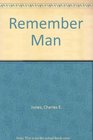 Remember Man A Lenten Coffee Table Reader for People Who Seldom Find the Time for Lenten Reading