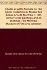 Etudes et petits formats du 19e siecle Collection du Musee des beauxarts de Montreal  19th century small paintings and oil sketches  the Montreal Museum of Fine Arts collection