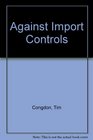 Against Import Controls