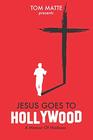Jesus Goes To Hollywood A Memoir Of Madness
