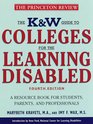 K  W  Guide to Colleges for the Learning Disabled 4/e  A Resource Book for Students Parents and Professionals