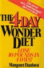 The Four Day Wonder Diet: Lose 10 Pounds in Four Days!
