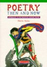 Poetry Then and Now Approaches to Pretwentieth Century Poetry