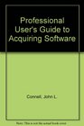 The professional user's guide to acquiring software