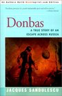 Donbas A True Story of an Escape Across Russia