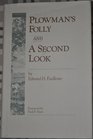 Plowman's Folly and A Second Look (Conservation Classics)