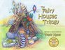The Fairy Houses Trilogy The Complete Illustrated Series
