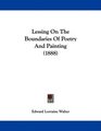 Lessing On The Boundaries Of Poetry And Painting