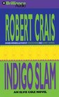 Indigo Slam (Elvis Cole/Joe Pike Series)