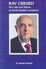 Rav Chesed The Life and Times of Rabbi Haskel Lookstein