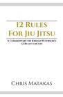 12 Rules For Jiu Jitsu: A Commentary on Jordan Peterson's 12 Rules For Life