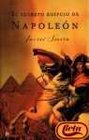 El Secreto Egipcio De Napoleon/ The Secret Egypt of Napoleon