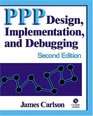 PPP Design Implementation and Debugging