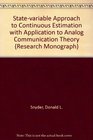 The StateVariable Approach to Continuous Estimation with Application to Analog Communication Theory