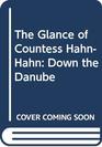 The Glance of Countess HahnHahn Down the Danube