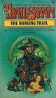 The Hanging Trail (Trailsman, Bk 2)