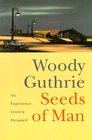 Seeds of Man An Experience Lived and Dreamed