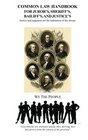 Common Law Handbook: For Juror's, Sheriff's, Bailiff's, and Justice's