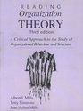 Reading Organization Theory A Critical Approach to the Study of Organizational Behaviour and Structure third edition