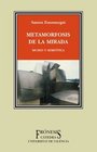 Metamorfosis de la mirada / Metamorphosis of the Gaze