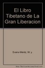 El Libro Tibetano de La Gran Liberacion