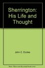 Sherrington His Life and Thought