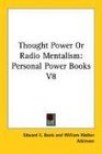 Thought Power Or Radio Mentalism Personal Power Books V8