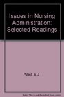 Issues in Nursing Administration Selected Readings