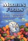 Modern Foods The Sabotage of Earth's Food Supply