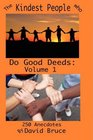 The Kindest People Who Do Good Deeds Volume 1