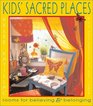 Kid's Sacred Places Rooms for Believing and Belonging