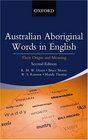 Australian Aboriginal Words in English Their Origin and Meaning