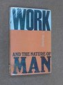 WORK AND THE NATURE OF MAN
