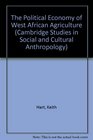The Political Economy of West African Agriculture